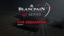 Blancpain Endurance Series - Nurburgring 2015 - English Live stream