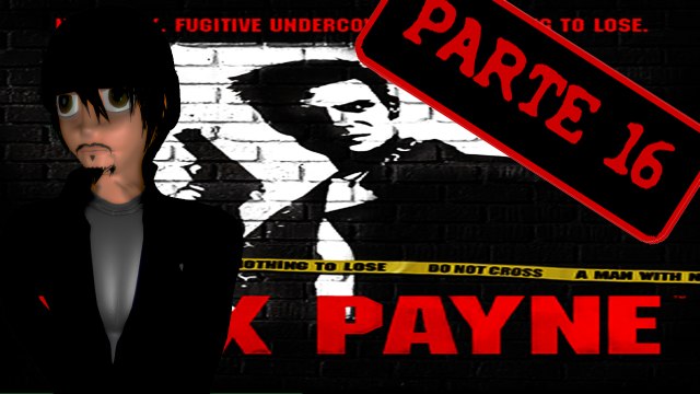 Jugando Max Payne APC Parte 16 - UUUUY la cague