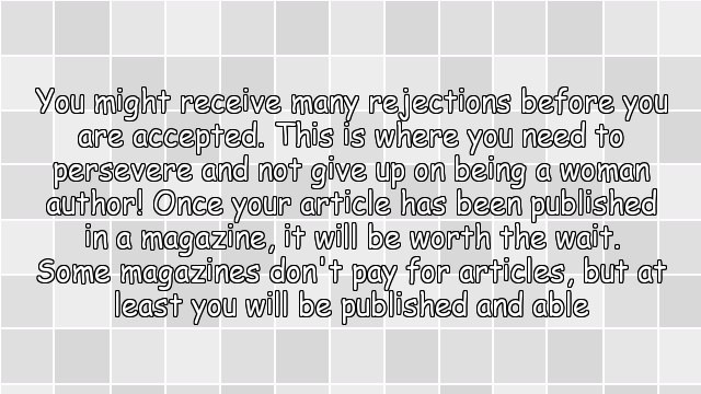 Attention Women Authors! Get Your Articles Noticed by Magazine Editors