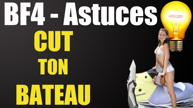Battlefield 4 Trucs & Astuces 10 : Cut ton bateau !