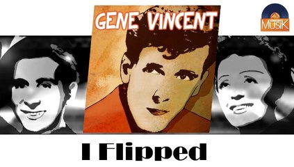 Gene Vincent - I Flipped (HD) Officiel Seniors Musik