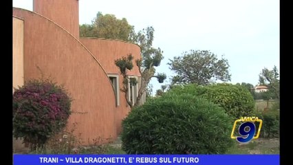 Trani | Villa Dragonetti, è rebus sul futuro