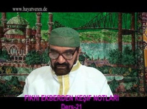 Ders 21 (2/2) Akaid Fıkhı Ekber - Fıkıh gerçek iman tasdik ikrar kalp gözü iman ve islam Kuran sünnet nas