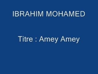 Ibrahim Mohamed - Amey Amey