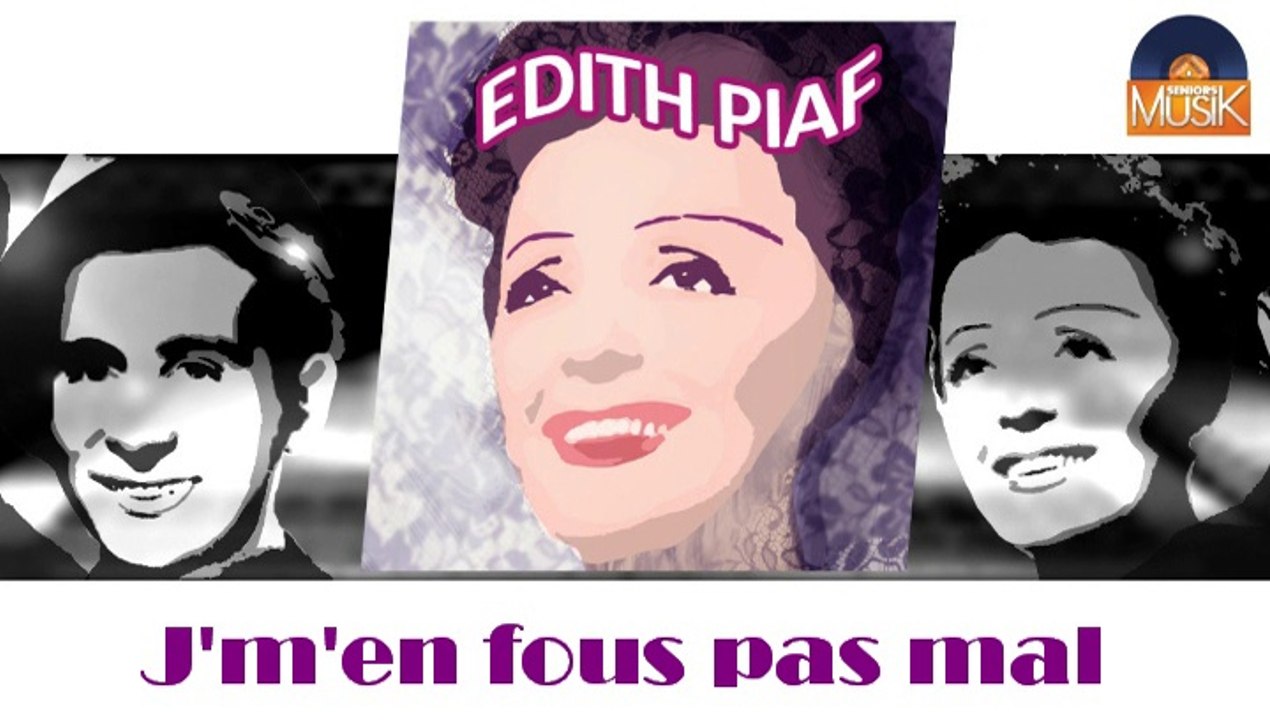 Edith Piaf - J'm'en fous pas mal (HD) Officiel Seniors Musik