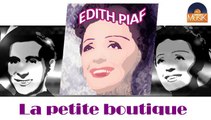 Edith Piaf - La petite boutique (HD) Officiel Seniors Musik