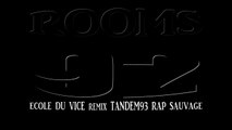 Rooms - École du vice | Tandem - Rap Sauvage Remix