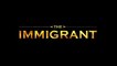 Trailer: The Immigrant