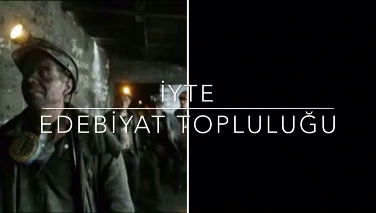 Bir avuç kömür için bir ömür verenlere - İYTE Edebiyat Topluluğu