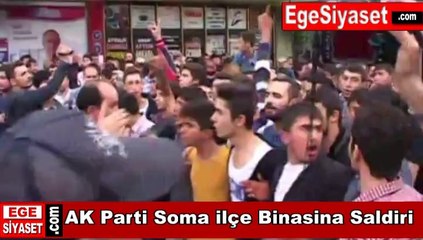 AK Parti Soma İlçe Binasına Saldırı!