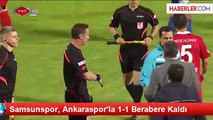Samsunspor, Ankaraspor'la 1-1 Berabere Kaldı