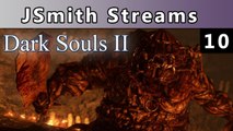 JSmith Streams Dark Souls 2! Part 10