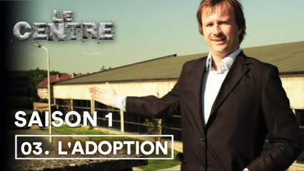 Websérie Le Centre 1x03 - L'Adoption