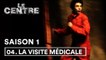 Websérie Le Centre 1x04 - La Visite médicale