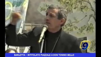 Barletta | Intitolato piazzale a Don Tonino Bello