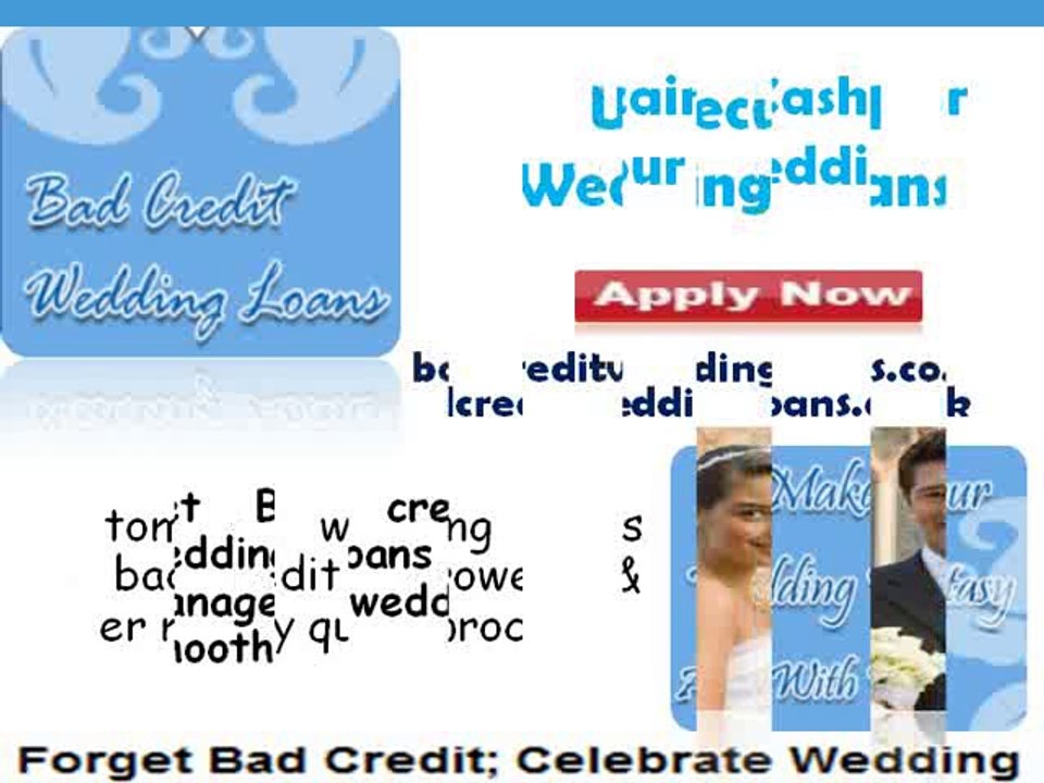 Wedding Loans- Get Fast & Cheap Loans Assistance With Bad Credit For Wedding