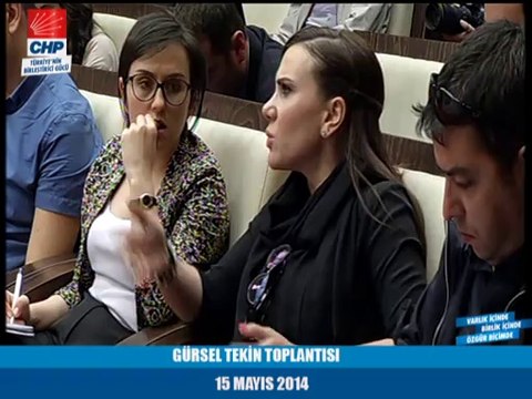 GÜRSEL TEKİN BASIN TOPLANTISI 15/05/2014