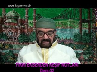 Ders 32 (2/2) Akaid Fıkhı Ekber - Kuran'ı kerimin sözlerini kendi sözlerinle karıştırma küfür tehlikesi