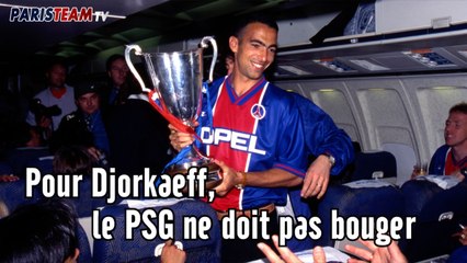 Pour Djorkaeff, le PSG ne doit pas bouger