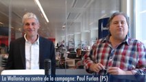 La Wallonie au centre de la campagne : Paul furlan (PS)