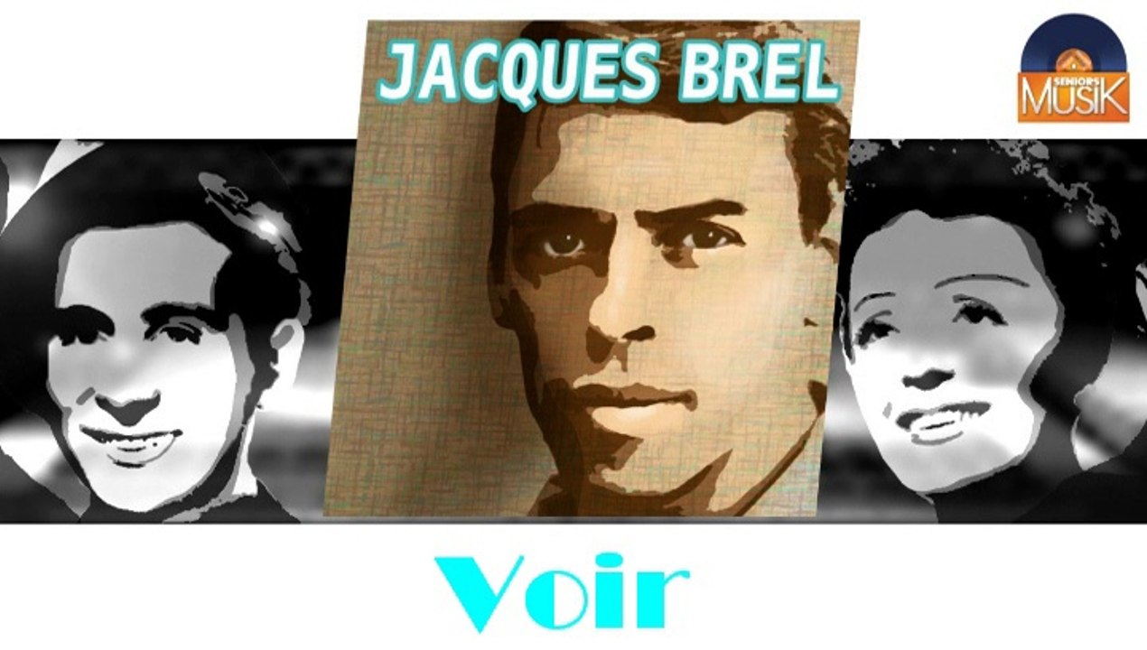Jacques Brel - Voir (HD) Officiel Seniors Musik