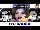 Judy Garland - Friendship (HD) Officiel Seniors Musik