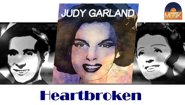 Judy Garland - Heartbroken (HD) Officiel Seniors Musik