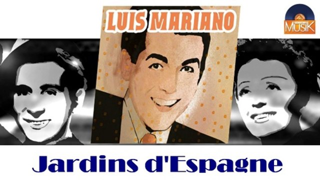 Luis Mariano - Jardins d'Espagne (HD) Officiel Seniors Musik