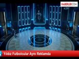 Yıldız Futbolcular Aynı Reklamda