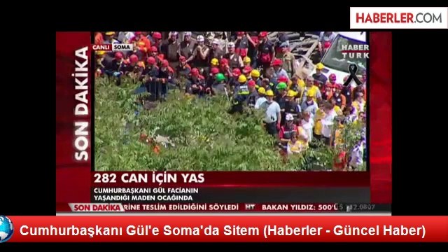 Cumhurbaşkanı Gül'e Soma'da Sitem (Haberler - Güncel Haber)