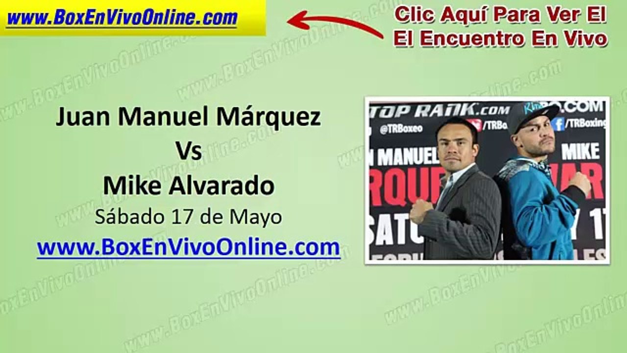 Ver Pelea Juan Manuel Mrquez vs Mike Alvarado 17 De Mayo En Vivo Online Box Azteca Por Internet