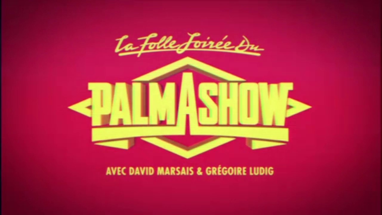 La Folle Soirée du Palmashow (Générique)
