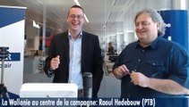 La Wallonie au centre de la campagne : Raoul Hedebouw (PTB)