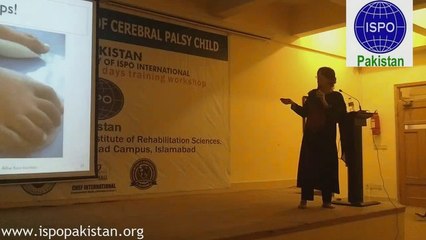 Orthotic Management of Cerebral Palsy child (ISPO Pakistan training workshop)