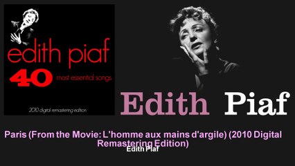 Édith Piaf - Paris (From the Movie: L'homme aux mains d'argile) - 2010 Digital Remastering Edition