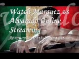 Live Boxing Marquez vs Alvarado  onlione