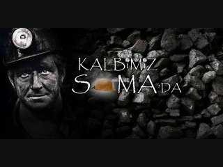 SOMA - Karanlığı Yırtanlara..