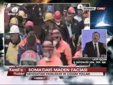 Kanal A Haber - Soma Maden Faciası Sonrası İSGDER Başkanı Sn.Hacı Latif İşcen in İSG ve İSG Uzmanları ile ilgili değerlendirmesi