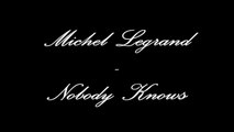 Michel Legrand - Nobody Knows - Piano