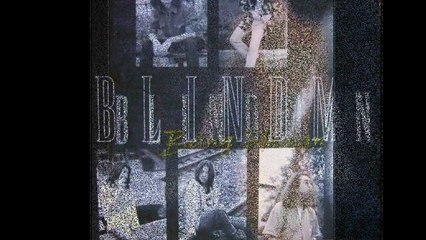 BLINDMAN It Will Be Strong