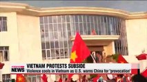 Violence cools in Vietnam as U.S. warns China for 'provocation'