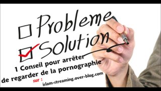 1 Conseil pour arrêter le porno islam-streaming.over-blog