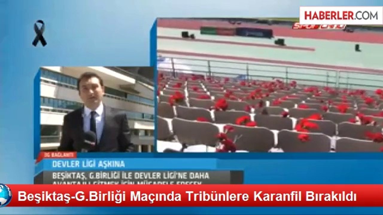 Beşiktaş-G.Birliği Maçında Tribünlere Karanfil Bırakıldı