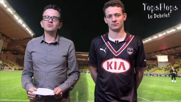 Tops Flops le Debrief As Monaco 1 - 1 Girondins de Bordeaux