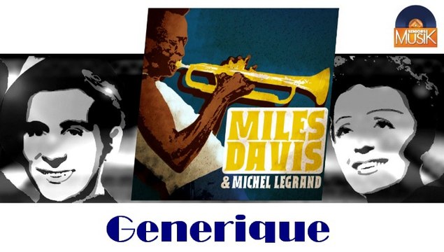 Miles Davis & Michel Legrand - Generique (HD) Officiel Seniors Musik