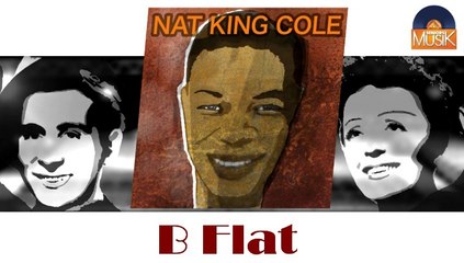 Nat King Cole - B Flat (HD) Officiel Seniors Musik