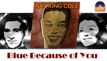 Nat King Cole - Blue Because of You (HD) Officiel Seniors Musik
