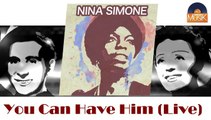Nina Simone - You Can Have Him (Live) (HD) Officiel Seniors Musik
