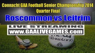 Watch Roscommon vs Leitrim Live Stream Online Connacht GAA Football Quarter Final