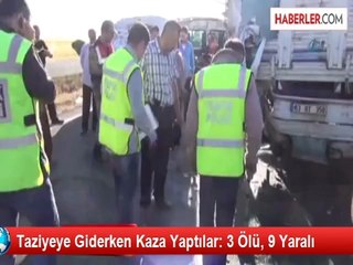 Taziyeye Giderken Kaza Yaptılar: 3 Ölü, 9 Yaralı